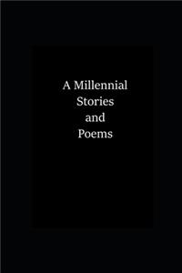 Millennial Stories and Poems