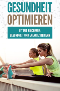 Gesundheit optimieren