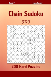 Chain Sudoku - 200 Hard Puzzles 9x9 Book 7