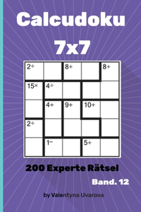 Calcudoku: 200 Experte Rätsel 7x7 band. 12