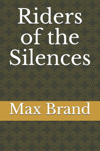 Riders of the Silences