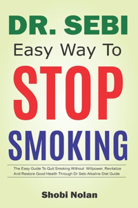 Dr Sebi Easy Way to Stop Smoking