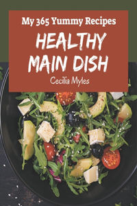 My 365 Yummy Healthy Main Dish Recipes