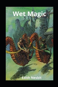 Wet Magic illustrated