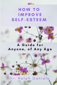 How to Improve Self-Esteem