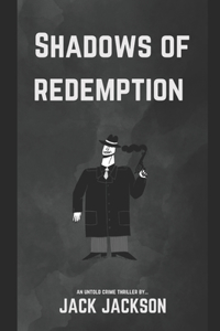 Shadows of Redemption