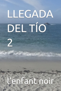 Llegada del Tío 2