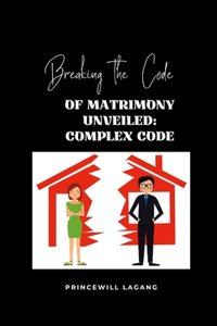 Breaking the Code of Matrimonyâ-s Unveiled