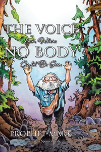 Voice from Where No Body Could Be Seen