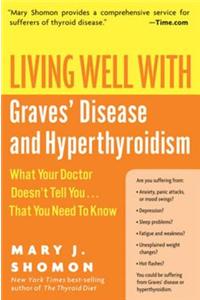 Living Well with Graves' Disease and Hyperthyroidism