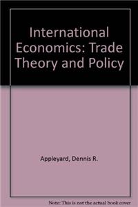 International Economics: Trade Theory and Policy