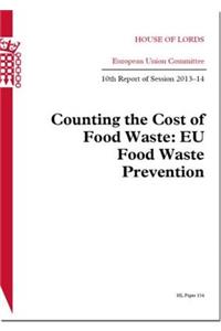 Counting the Cost of Food Waste: Eu Food Waste Prevention