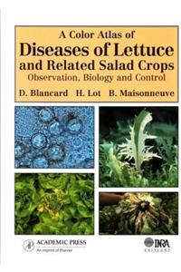 A Color Atlas of Diseases of Lettuce and Related Salad Crops