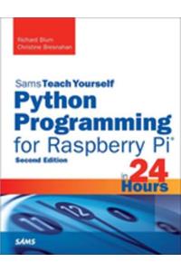 Python Programming for Raspberry Pi, Sams Teach Yourself in 24 Hours