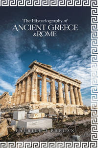 Historiography of Ancient Greece & Rome