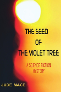 Seed of the Violet Tree