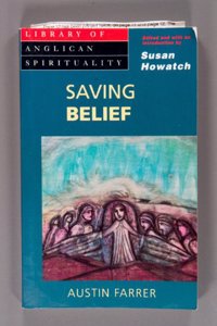 Saving Belief: A Discussion of Essentials (Library of Anglican Spirituality) Paperback â€“ 1 January 1994