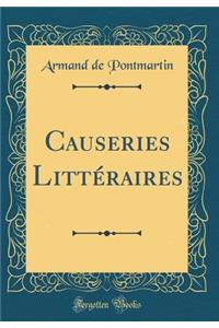 Causeries Littï¿½raires (Classic Reprint)