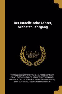 Israelitische Lehrer, Sechster Jahrgang