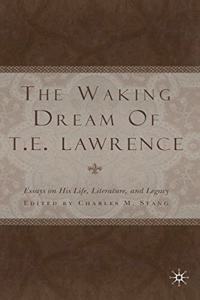 The Waking Dream of T.E. Lawrence