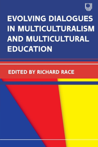 Evolving Dialogues in Multiculturalism and Multicultural Education