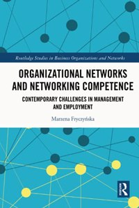 Organizational Networks and Networking Competence