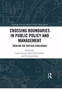 Crossing Boundaries in Public Policy and Management