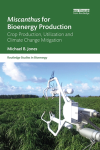 Miscanthus for Bioenergy Production