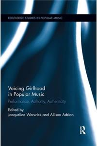 Voicing Girlhood in Popular Music