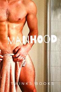 MANHOOD