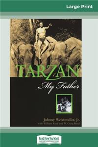 Tarzan, My Father (16pt Large Print Edition)