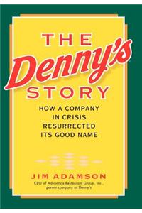 The Denny's Story: How a Company in Crisis Resurrected Its Good Name