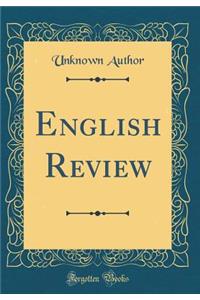 English Review (Classic Reprint)