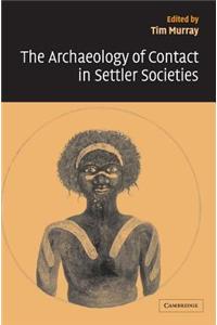 Archaeology of Contact in Settler Societies