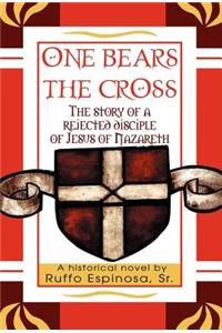 One Bears The Cross