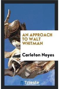 Approach to Walt Whitman