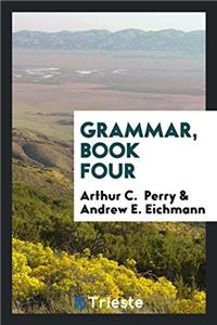 Grammar, Book Four