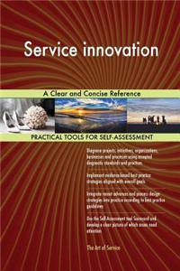 Service innovation A Clear and Concise Reference