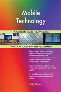 Mobile Technology A Complete Guide - 2019 Edition