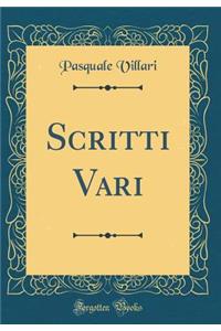 Scritti Vari (Classic Reprint)