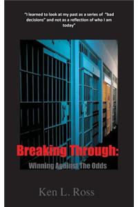 Breaking Through: Winning Against the Odds