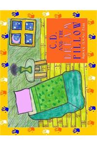 C.D. and the Dream Pillow