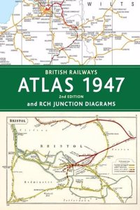 British Railways Atlas 1947 and RCH Junction Diagrams
