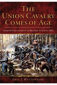 Union Cavalry Comes of Age: Hartwood Church to Brandy Station, 1863