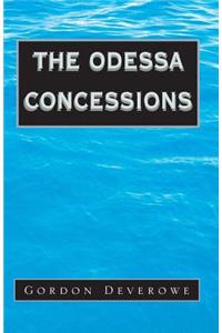 The Odessa Concessions