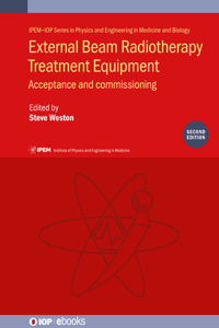 External Beam Radiotherapy Treatment Equipment (Second Edition)