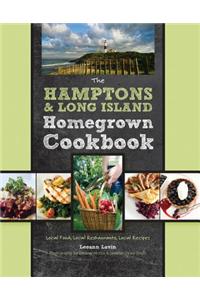 The Hamptons and Long Island Homegrown Cookbook
