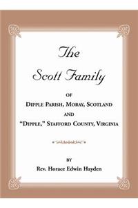 The Scott Family of Dipple Parish, Moray, Scotland and 