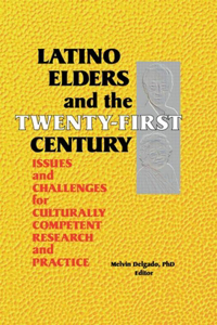 Latino Elders and the Twenty-First Century