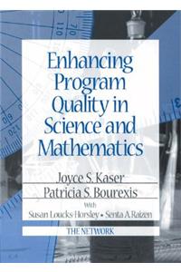 Enhancing Program Quality in Science and Mathematics